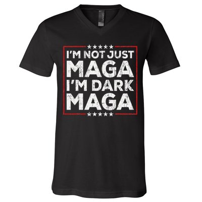 Yard Sign Trump 2024 IM Not Just Maga IM Dark Maga Trump V-Neck T-Shirt