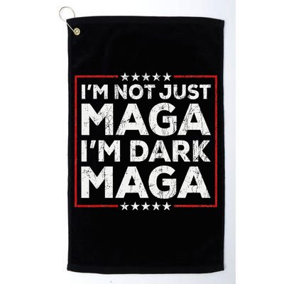 Yard Sign Trump 2024 IM Not Just Maga IM Dark Maga Trump Golf Towel