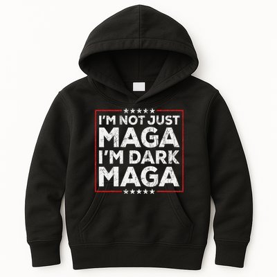 Yard Sign Trump 2024 IM Not Just Maga IM Dark Maga Trump Kids Hoodie