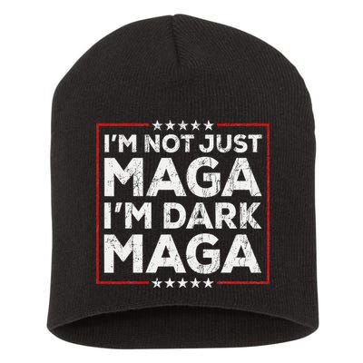 Yard Sign Trump 2024 IM Not Just Maga IM Dark Maga Trump Short Acrylic Beanie