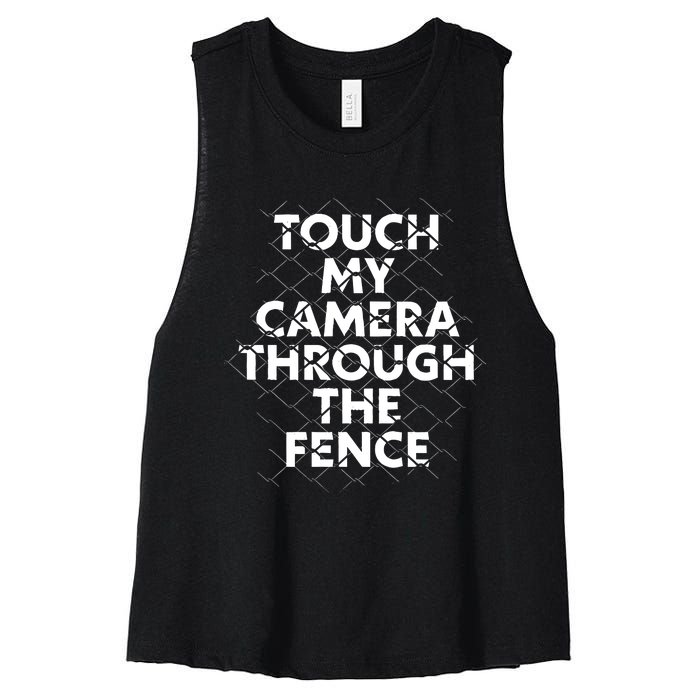 Ymh Studios Touch My Camera Through The Fence Women's Racerback Cropped Tank