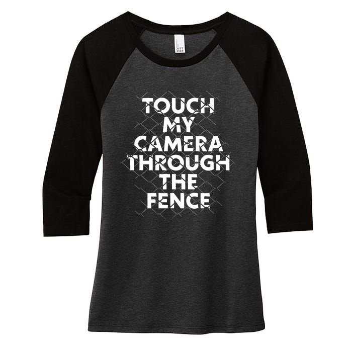 Ymh Studios Touch My Camera Through The Fence Women's Tri-Blend 3/4-Sleeve Raglan Shirt