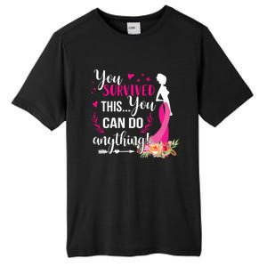 You Survived This You Can Do Anything Breast Cancer Warrior Funny Gift Tall Fusion ChromaSoft Performance T-Shirt