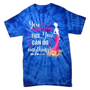 You Survived This You Can Do Anything Breast Cancer Warrior Funny Gift Tie-Dye T-Shirt