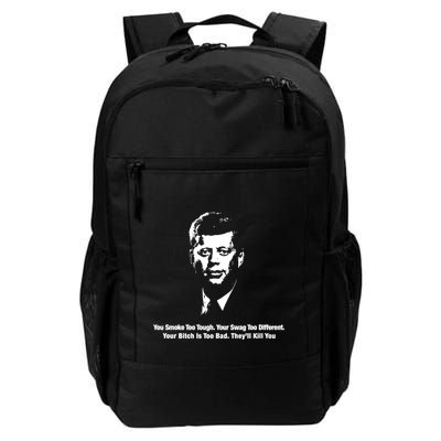 You Smoke Too Tough Your Swag Too Different Your Bitch Is Too Bad They’Ll Kill Y Backpack