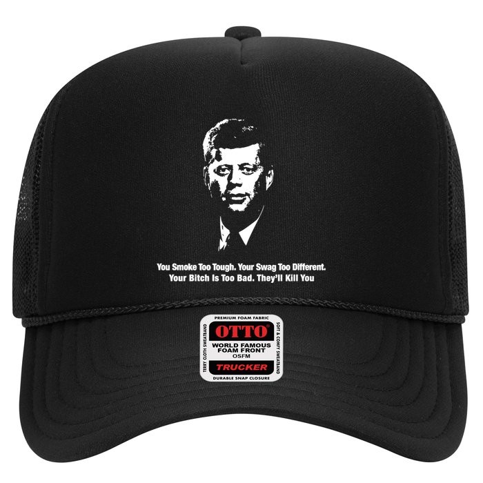 You Smoke Too Tough Your Swag Too Different Your Bitch Is Too Bad They’Ll Kill Y Hat