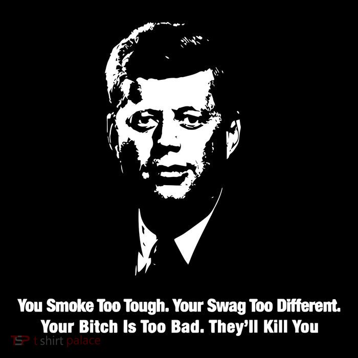 You Smoke Too Tough Your Swag Too Different Your Bitch Is Too Bad They’Ll Kill Y Tank Top