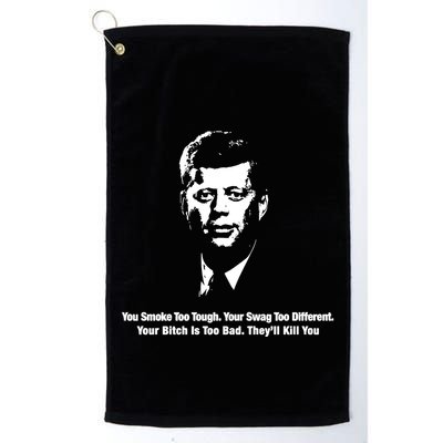 You Smoke Too Tough Your Swag Too Different Your Bitch Is Too Bad They’Ll Kill Y Golf Towel