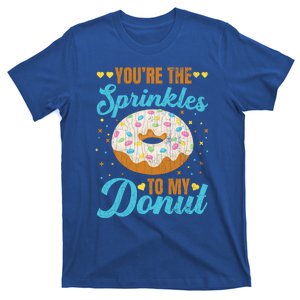 You're Sprinkles To My Donut Funny Doughnut Lover Graphic Cute Gift T-Shirt