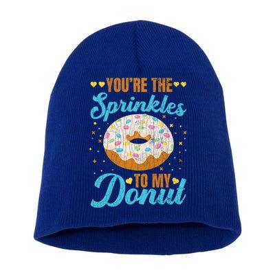 You're Sprinkles To My Donut Funny Doughnut Lover Graphic Cute Gift Short Acrylic Beanie