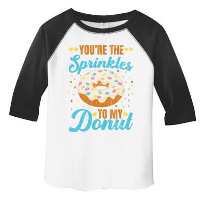 You're Sprinkles To My Donut Funny Doughnut Lover Graphic Cute Gift Toddler Fine Jersey T-Shirt