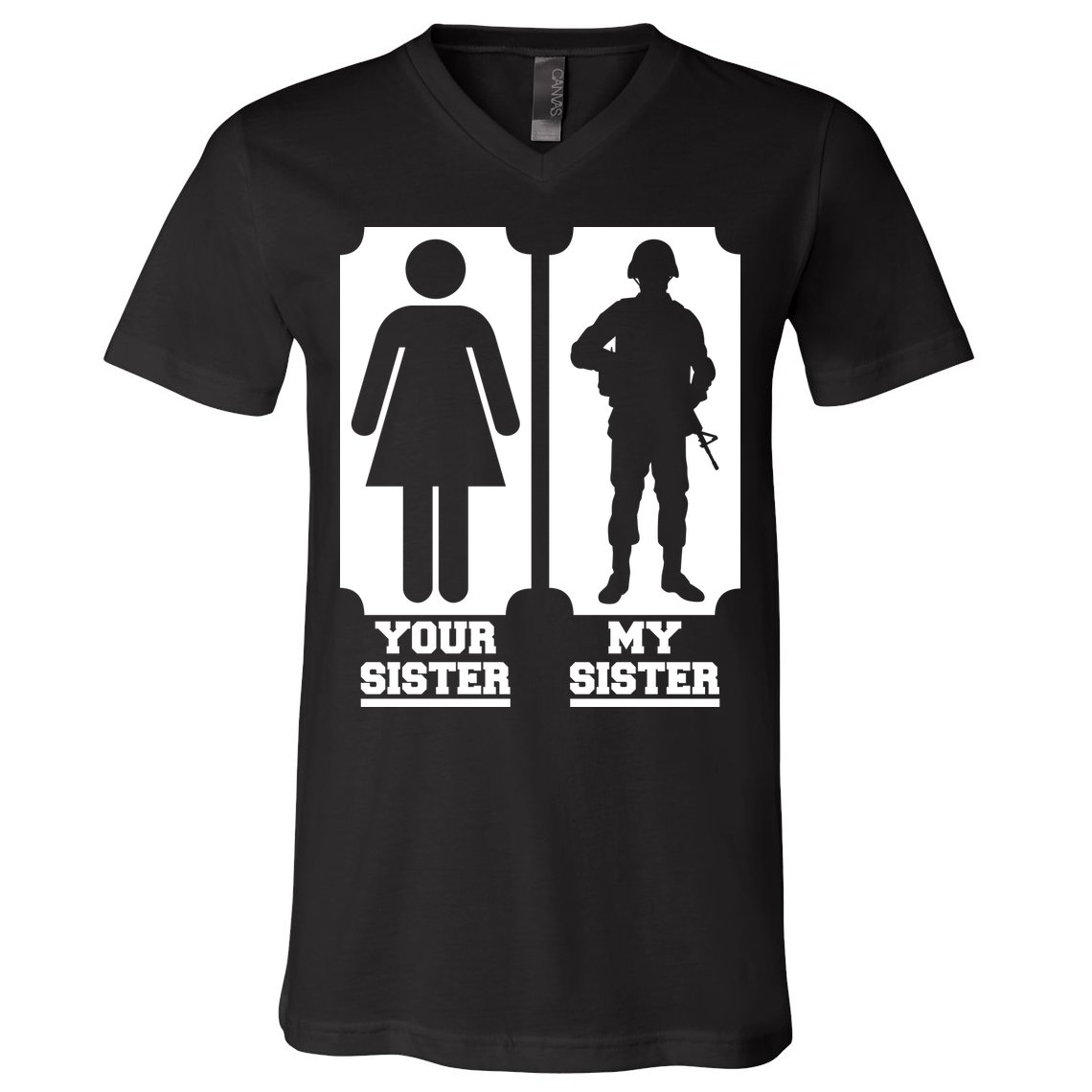 Your Sister Vs My Sister Is The The Military V-Neck T-Shirt