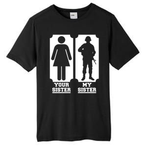 Your Sister Vs My Sister Is The The Military Tall Fusion ChromaSoft Performance T-Shirt