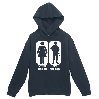 Your Sister Vs My Sister Is The The Military Urban Pullover Hoodie