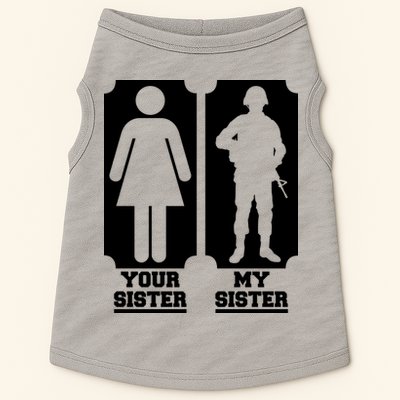 Your Sister Vs My Sister Is The The Military Doggie Tank