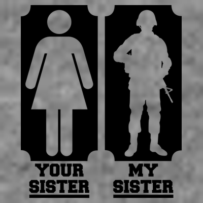 Your Sister Vs My Sister Is The The Military T-Shirt