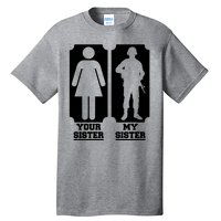 Your Sister Vs My Sister Is The The Military Tall T-Shirt