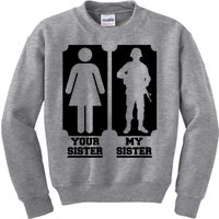 Your Sister Vs My Sister Is The The Military Kids Sweatshirt