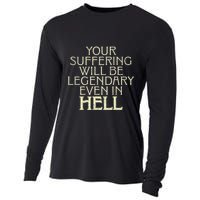 Your Suffering Will Be Legendary Even In Hell Cooling Performance Long Sleeve Crew