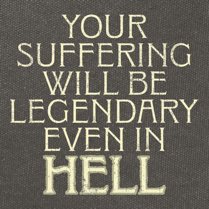 Your Suffering Will Be Legendary Even In Hell Cotton Canvas Backpack