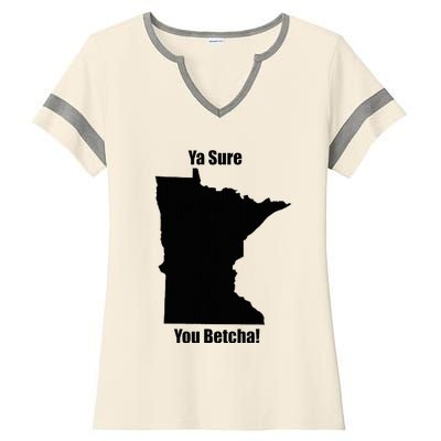 Ya Sure You Betcha! Minnesota Ladies Halftime Notch Neck Tee