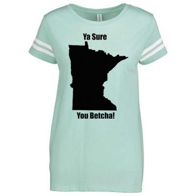 Ya Sure You Betcha! Minnesota Enza Ladies Jersey Football T-Shirt