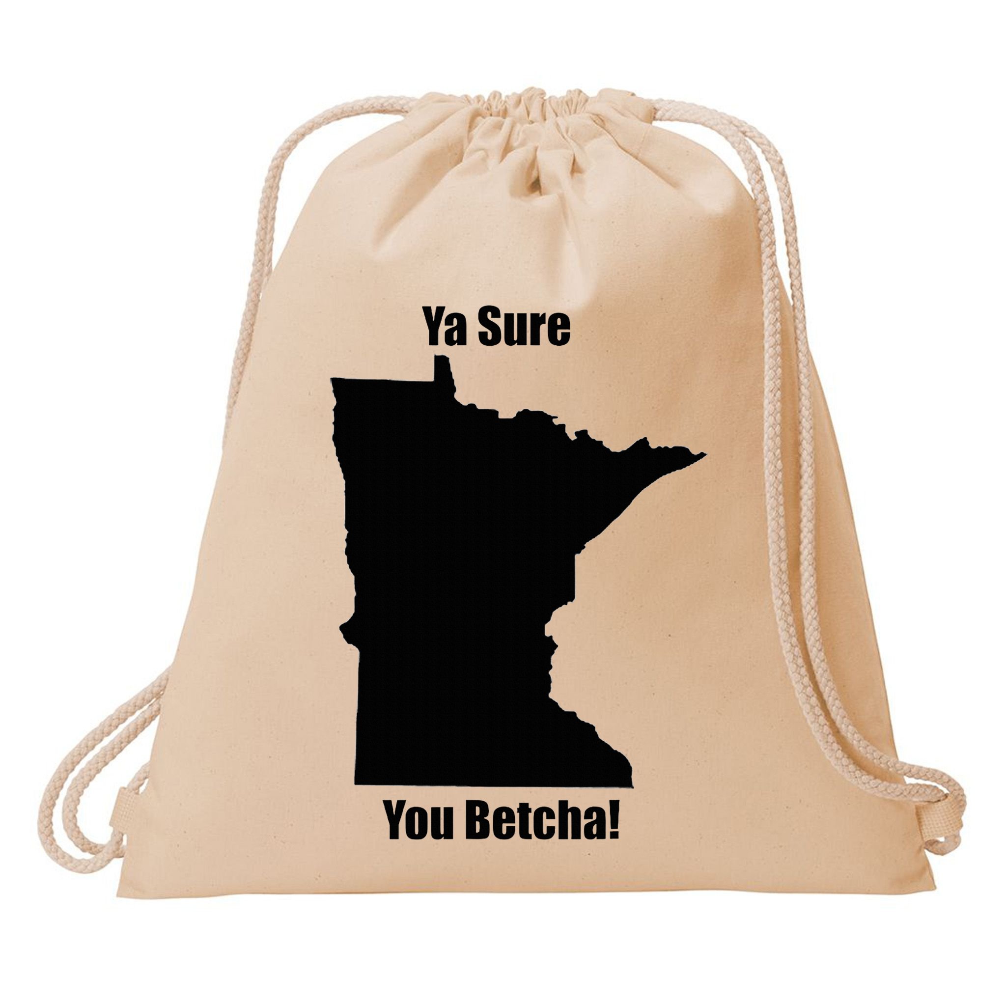 Ya Sure You Betcha! Minnesota Drawstring Bag