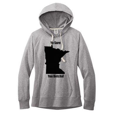 Ya Sure You Betcha! Minnesota Women's Fleece Hoodie