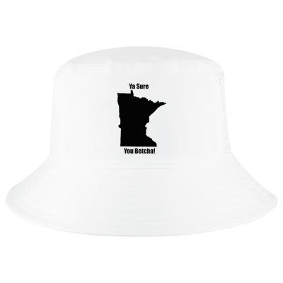 Ya Sure You Betcha! Minnesota Cool Comfort Performance Bucket Hat