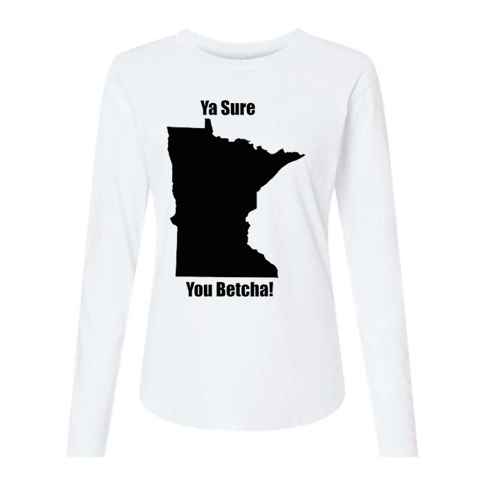 Ya Sure You Betcha! Minnesota Womens Cotton Relaxed Long Sleeve T-Shirt