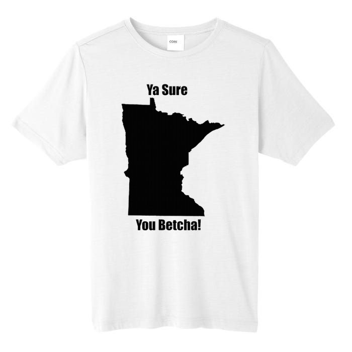 Ya Sure You Betcha! Minnesota Tall Fusion ChromaSoft Performance T-Shirt