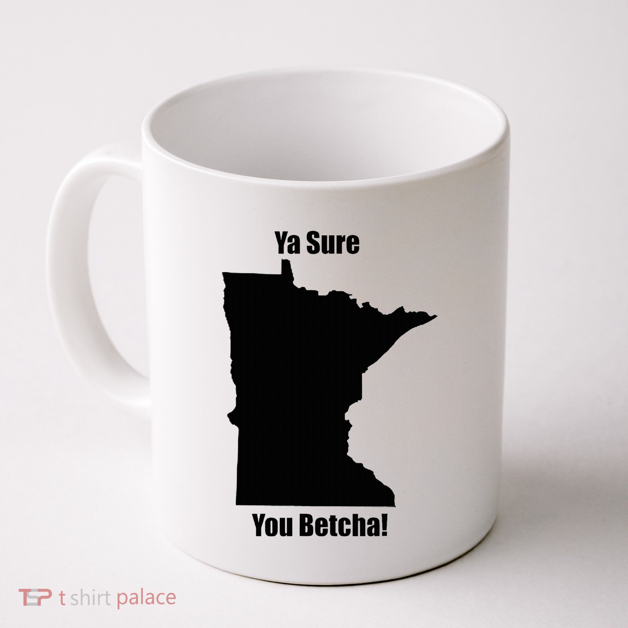 Ya Sure You Betcha! Minnesota Mug