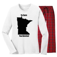 Ya Sure You Betcha! Minnesota Women's Long Sleeve Flannel Pajama Set 