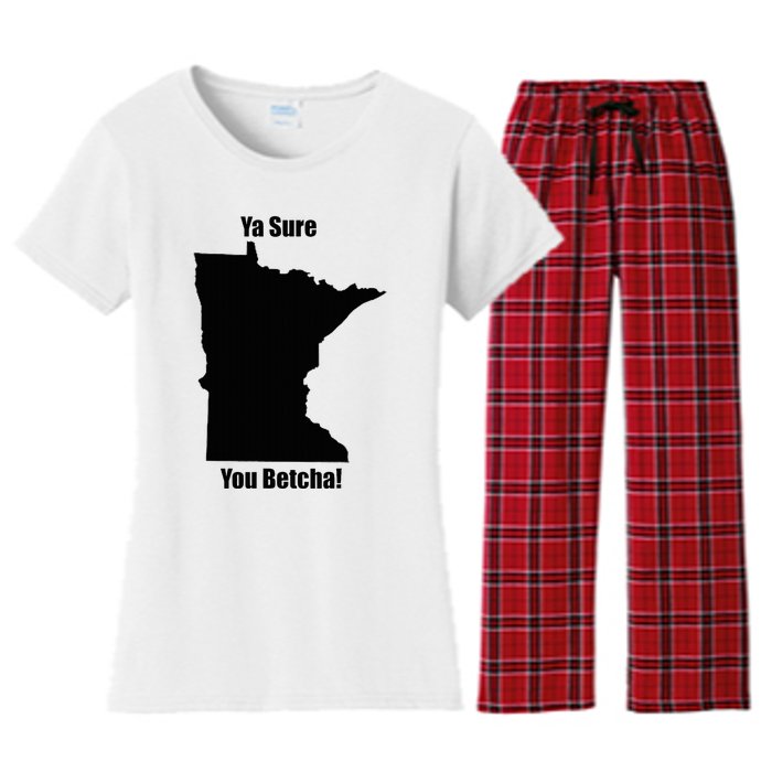 Ya Sure You Betcha! Minnesota Women's Flannel Pajama Set