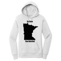 Ya Sure You Betcha! Minnesota Women's Pullover Hoodie