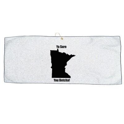 Ya Sure You Betcha! Minnesota Large Microfiber Waffle Golf Towel