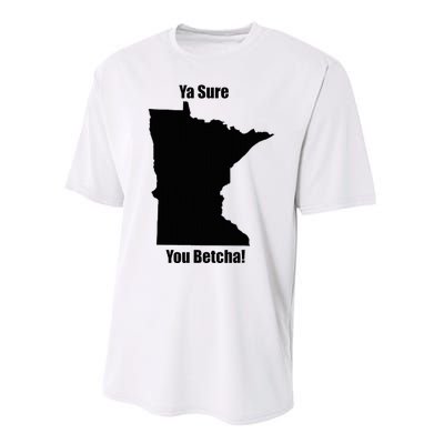 Ya Sure You Betcha! Minnesota Performance Sprint T-Shirt