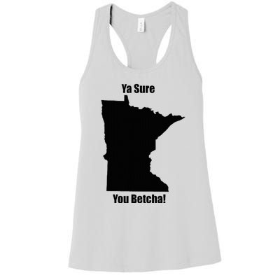 Ya Sure You Betcha! Minnesota Women's Racerback Tank