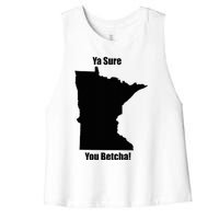 Ya Sure You Betcha! Minnesota Women's Racerback Cropped Tank