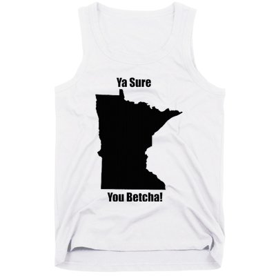 Ya Sure You Betcha! Minnesota Tank Top