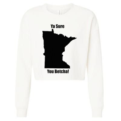 Ya Sure You Betcha! Minnesota Cropped Pullover Crew