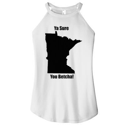 Ya Sure You Betcha! Minnesota Women's Perfect Tri Rocker Tank