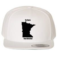 Ya Sure You Betcha! Minnesota Wool Snapback Cap