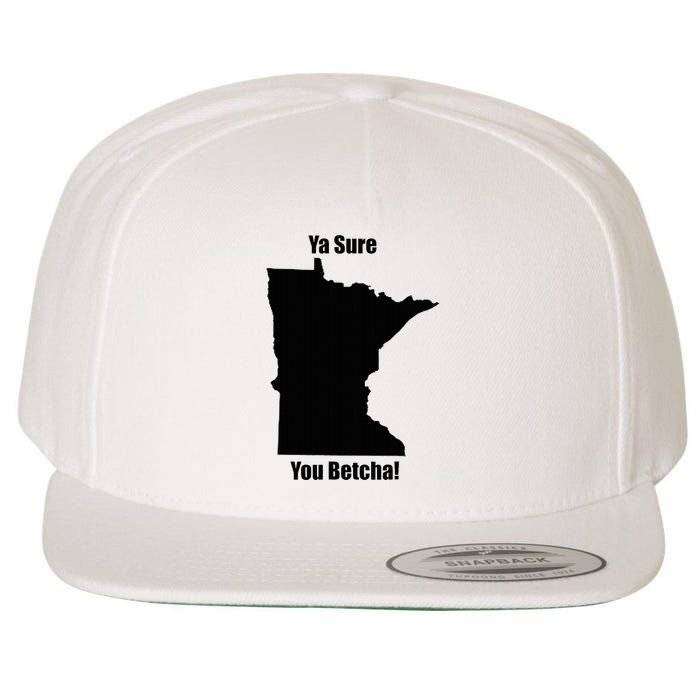 Ya Sure You Betcha! Minnesota Wool Snapback Cap