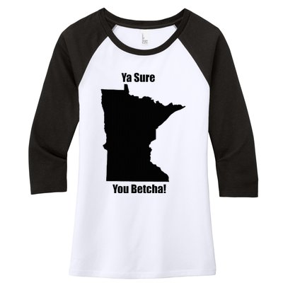 Ya Sure You Betcha! Minnesota Women's Tri-Blend 3/4-Sleeve Raglan Shirt