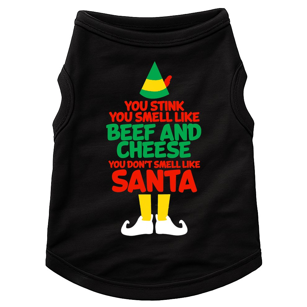 You Stink You Smell Like Beef And Cheese Elf Christmas Doggie Tank