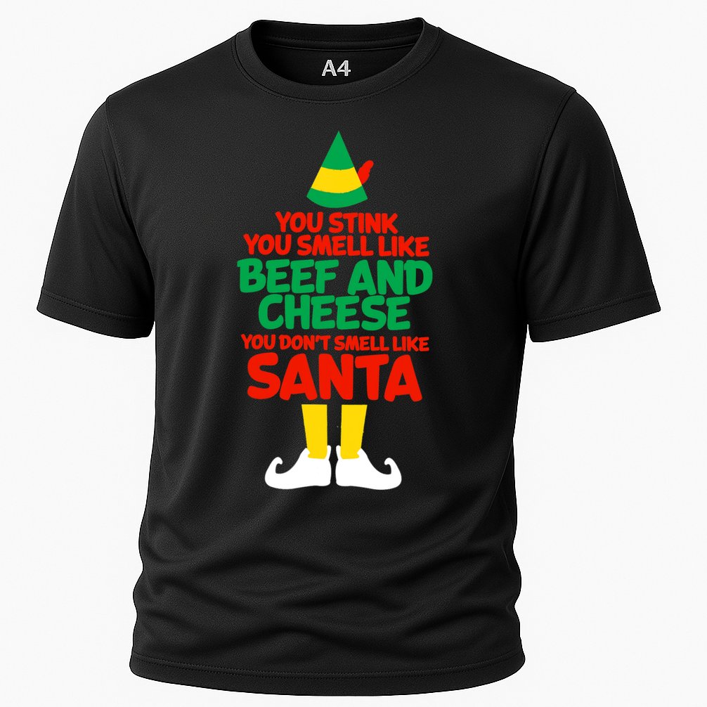 You Stink You Smell Like Beef And Cheese Elf Christmas Cooling Performance Crew T-Shirt