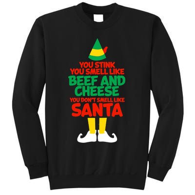 You Stink You Smell Like Beef And Cheese Elf Christmas Sweatshirt