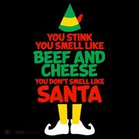You Stink You Smell Like Beef And Cheese Elf Christmas Tall T-Shirt