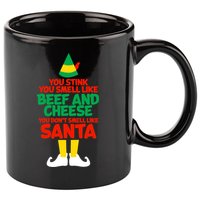 You Stink You Smell Like Beef And Cheese Elf Christmas 11oz C Handle Ceramic Mug